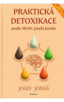 Praktická detoxikace - Josef Jonáš - Kliknutím na obrázek zavřete